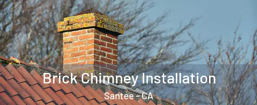  Brick Chimney Installation Santee - CA