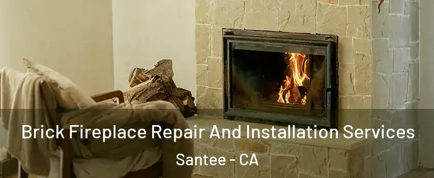  Brick Fireplace Repair And Installation Services Santee - CA