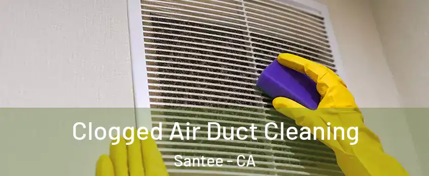  Clogged Air Duct Cleaning Santee - CA