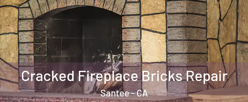 Cracked Fireplace Bricks Repair Santee - CA