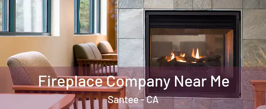  Fireplace Company Near Me Santee - CA