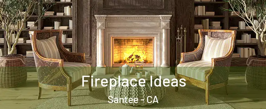  Fireplace Ideas Santee - CA