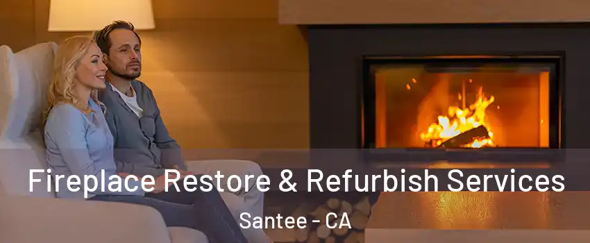  Fireplace Restore & Refurbish Services Santee - CA
