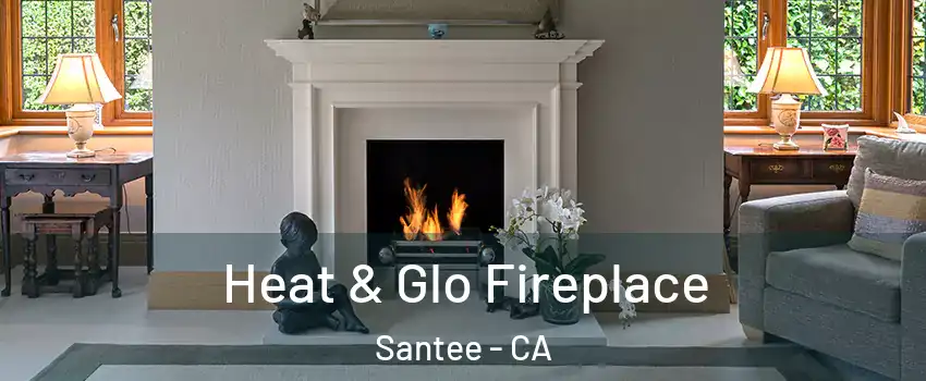 Heat & Glo Fireplace Santee - CA