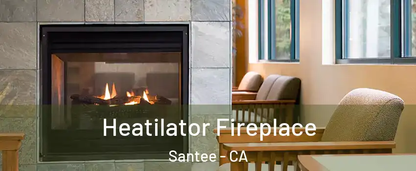  Heatilator Fireplace Santee - CA