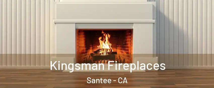  Kingsman Fireplaces Santee - CA