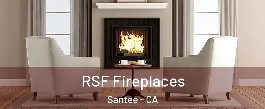  RSF Fireplaces Santee - CA